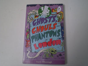 Ghosts, Ghouls and Phantoms of London (Of London series),Used