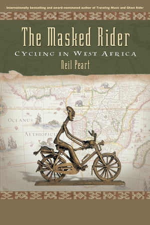 The Masked Rider: Cycling in West Africa,Used