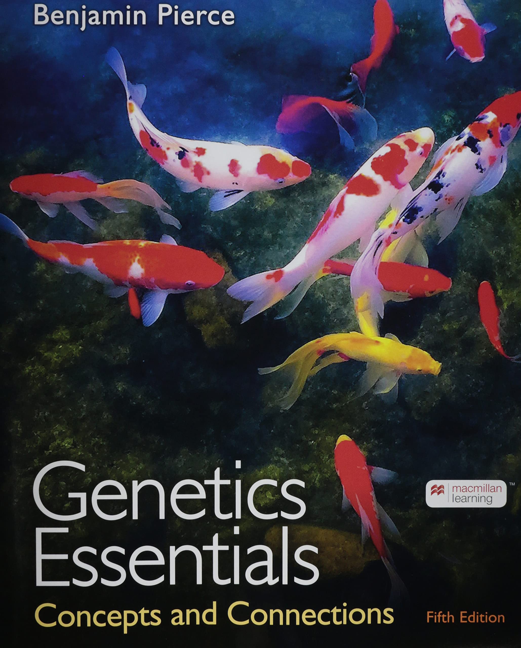 Genetics Essentials: Concepts and Connections,Used
