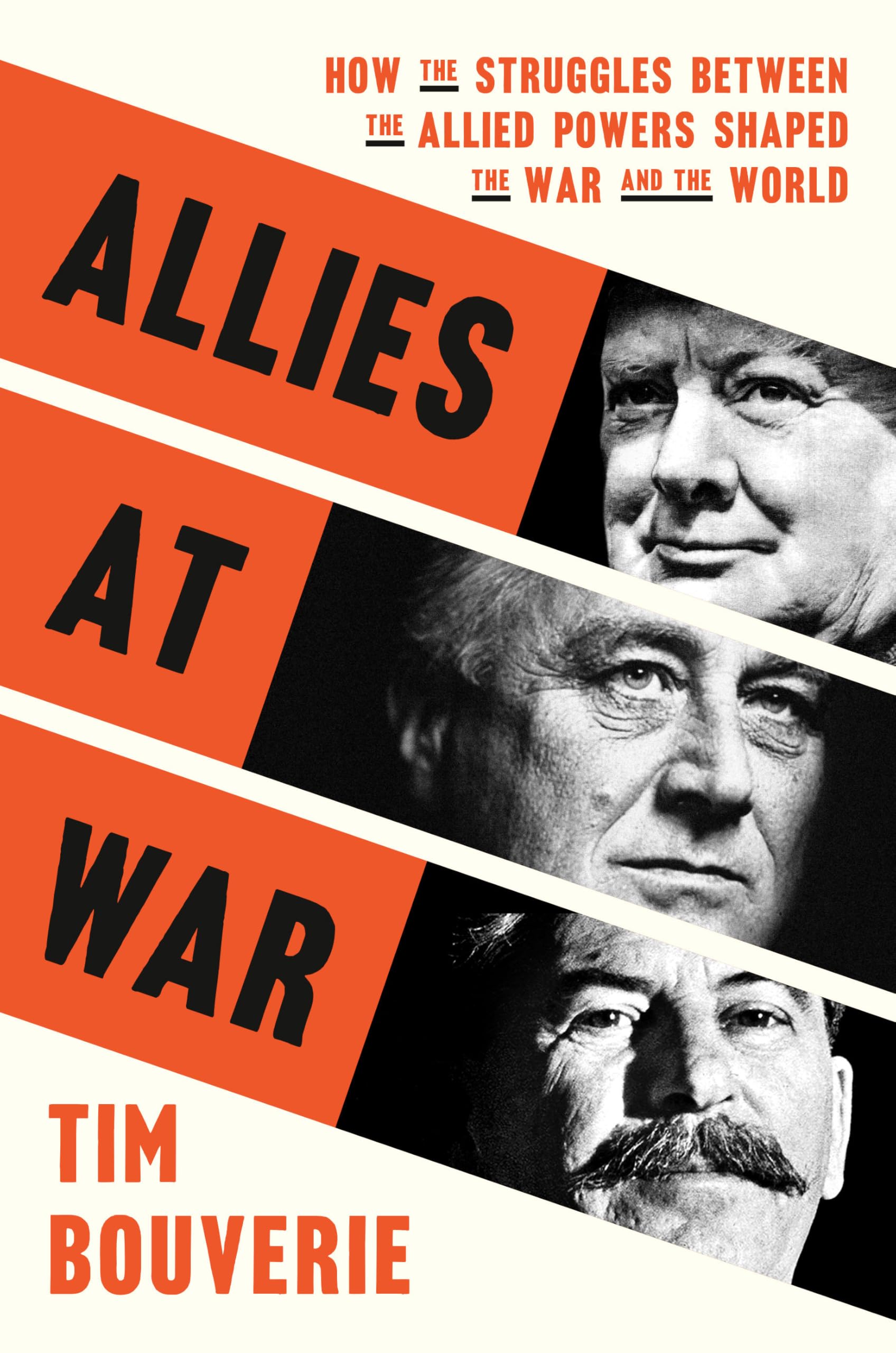 Allies at War: How the Struggles Between the Allied Powers Shaped the War and the World-New Condition