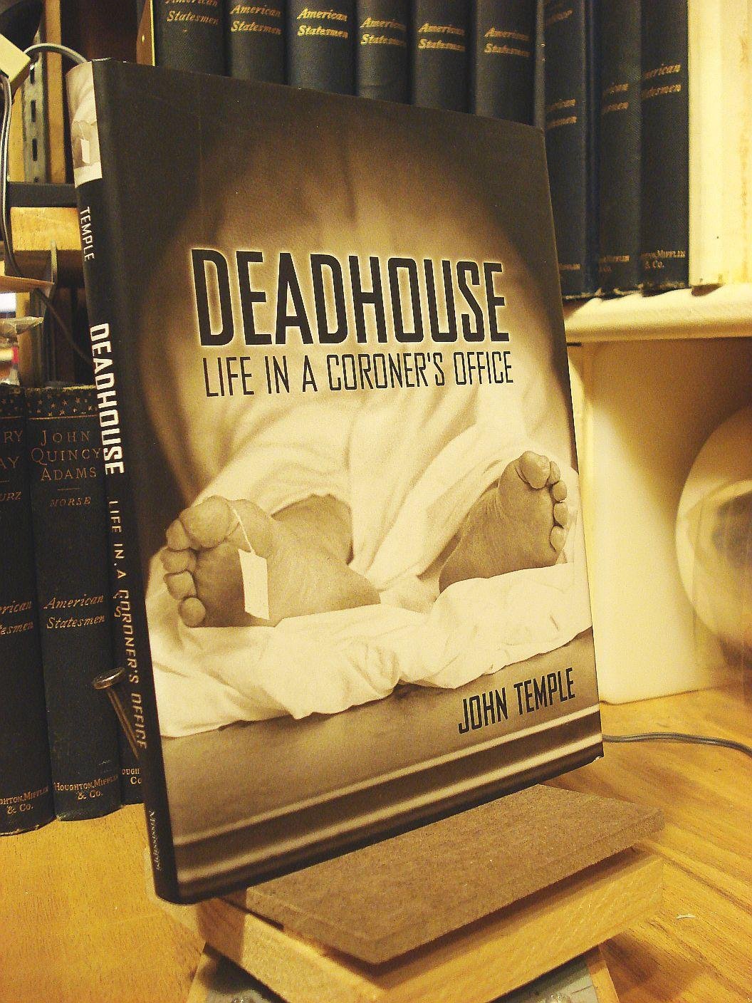 Deadhouse: Life In A Coroners Office-used