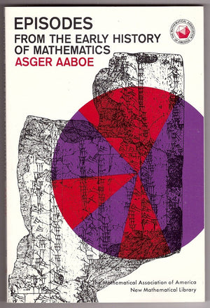 Episodes from the Early History of Mathematics (Anneli Lax New Mathematical Library, Series Number 13),Used