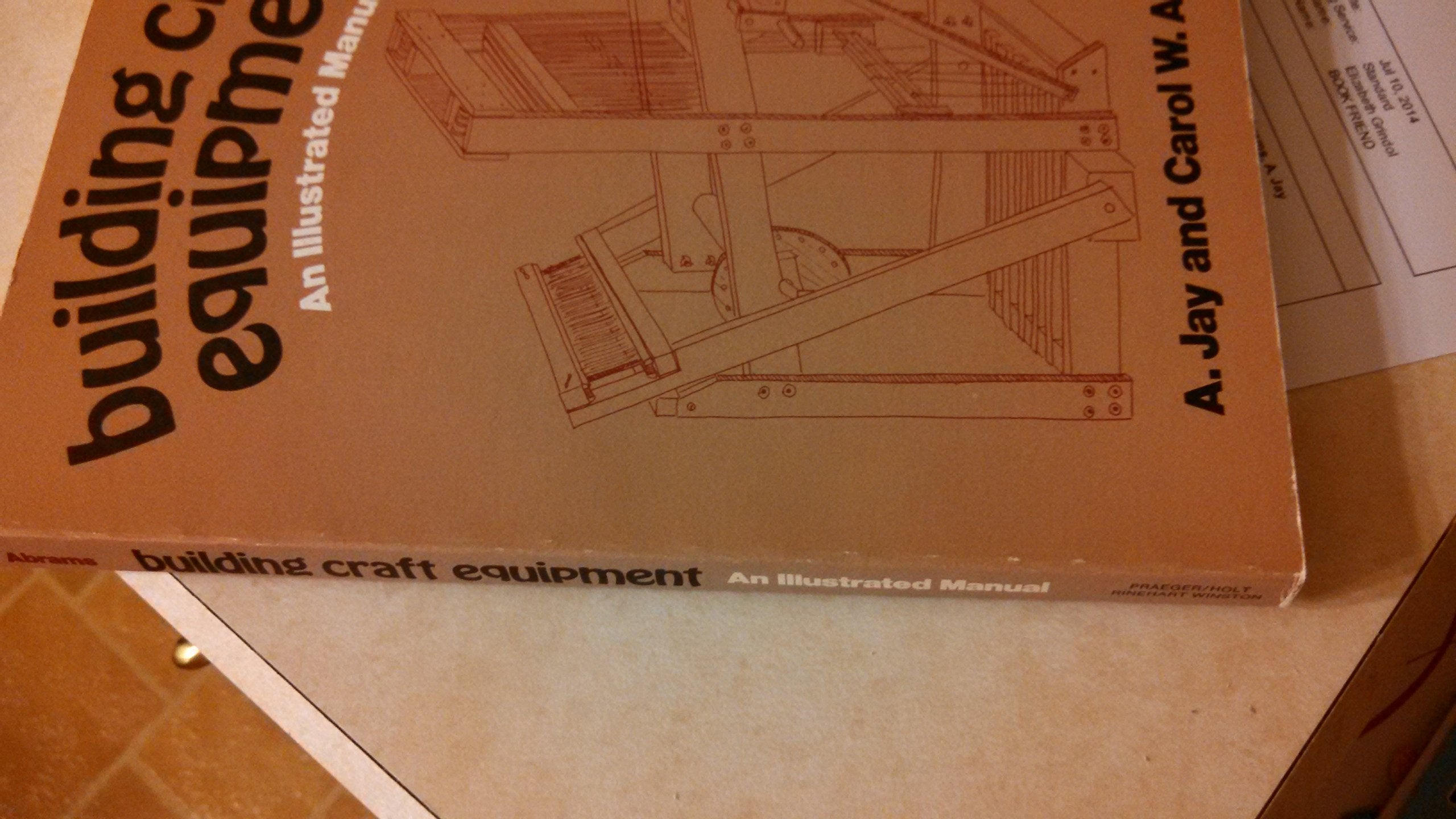 Building craft equipment: An illustrated manual,Used