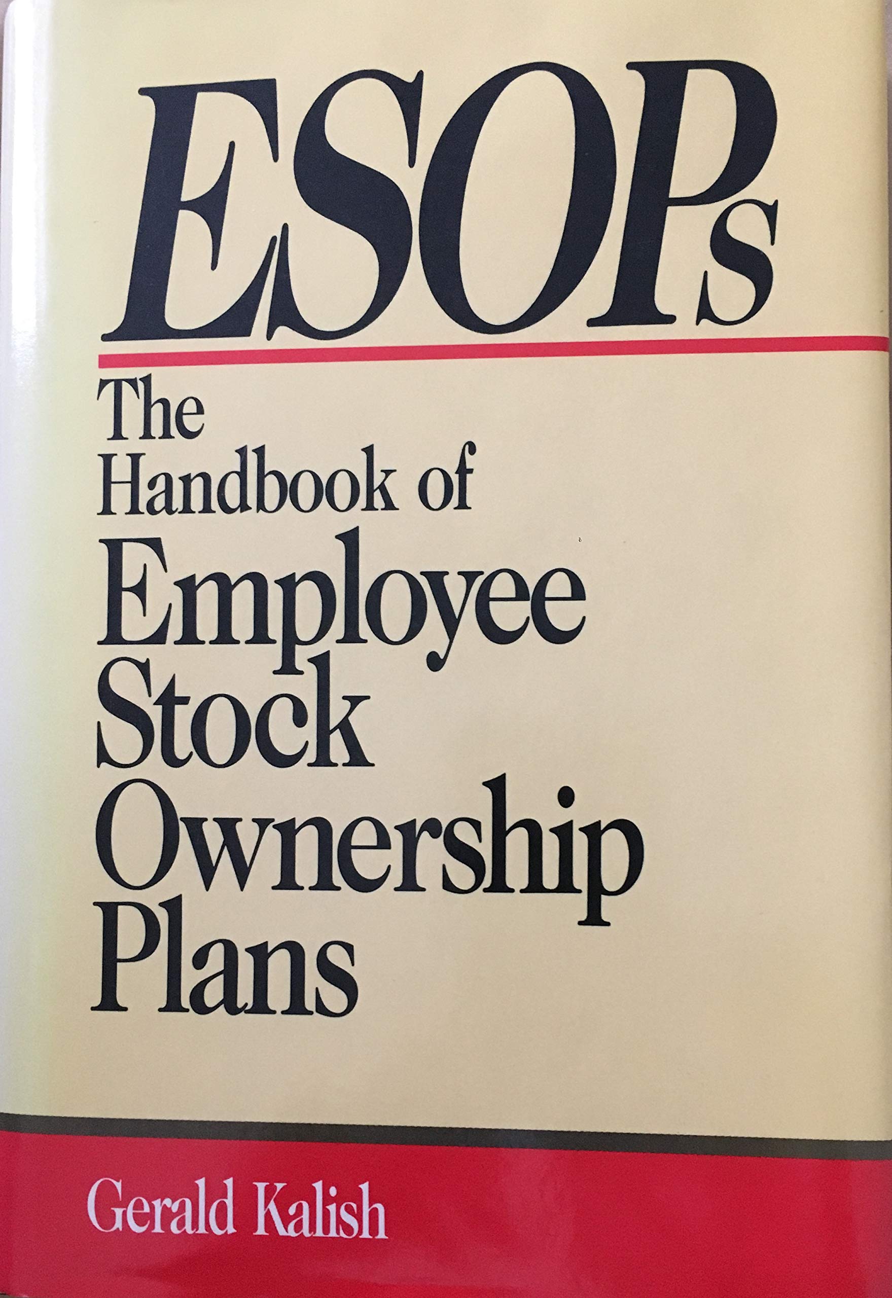 Esops: The Handbook of Employee Stock Ownership Plans,Used