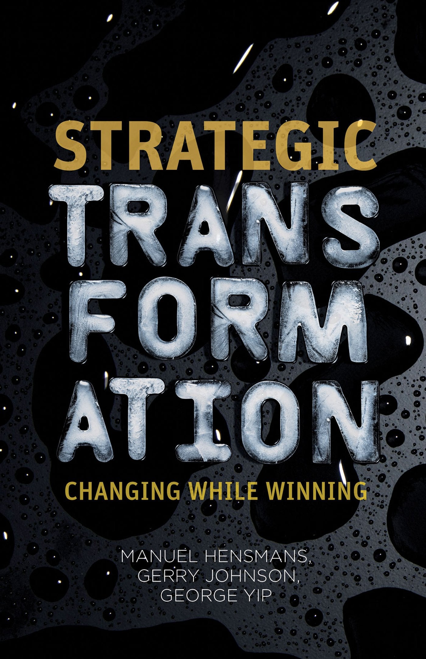 Strategic Transformation: Changing While Winning,Used