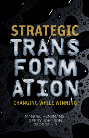 Strategic Transformation: Changing While Winning,Used