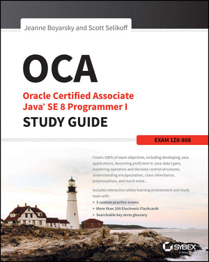 OCA: Oracle Certified Associate Java SE 8 Programmer I Study Guide: Exam 1Z0808 (Sybex Study Guide),Used