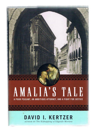 Amalia's Tale: An Impoverished Peasant Woman, an Ambitious Attorney, and a Fight for Justice,Used