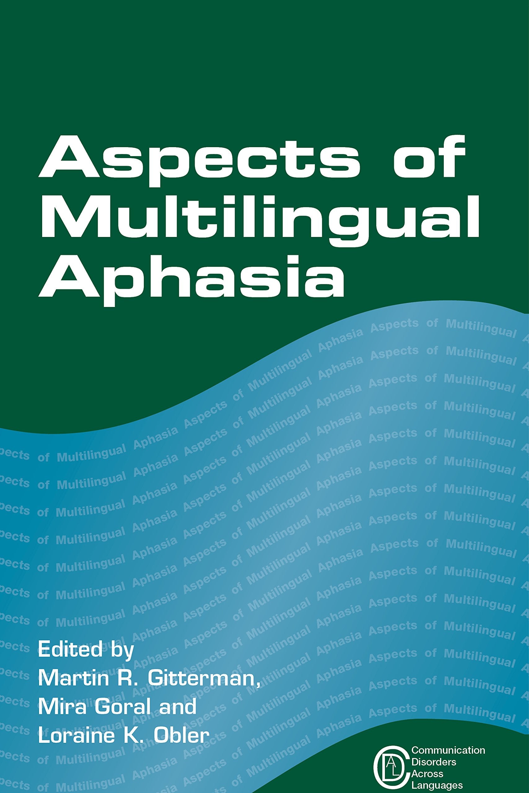 Aspects Of Multilingual Aphasia (Communication Disorders Across Languages, 8),Used