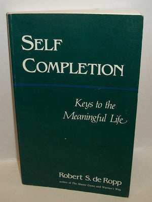 SelfCompletion: Keys to the Meaningful Life (Consciousness Classics),Used