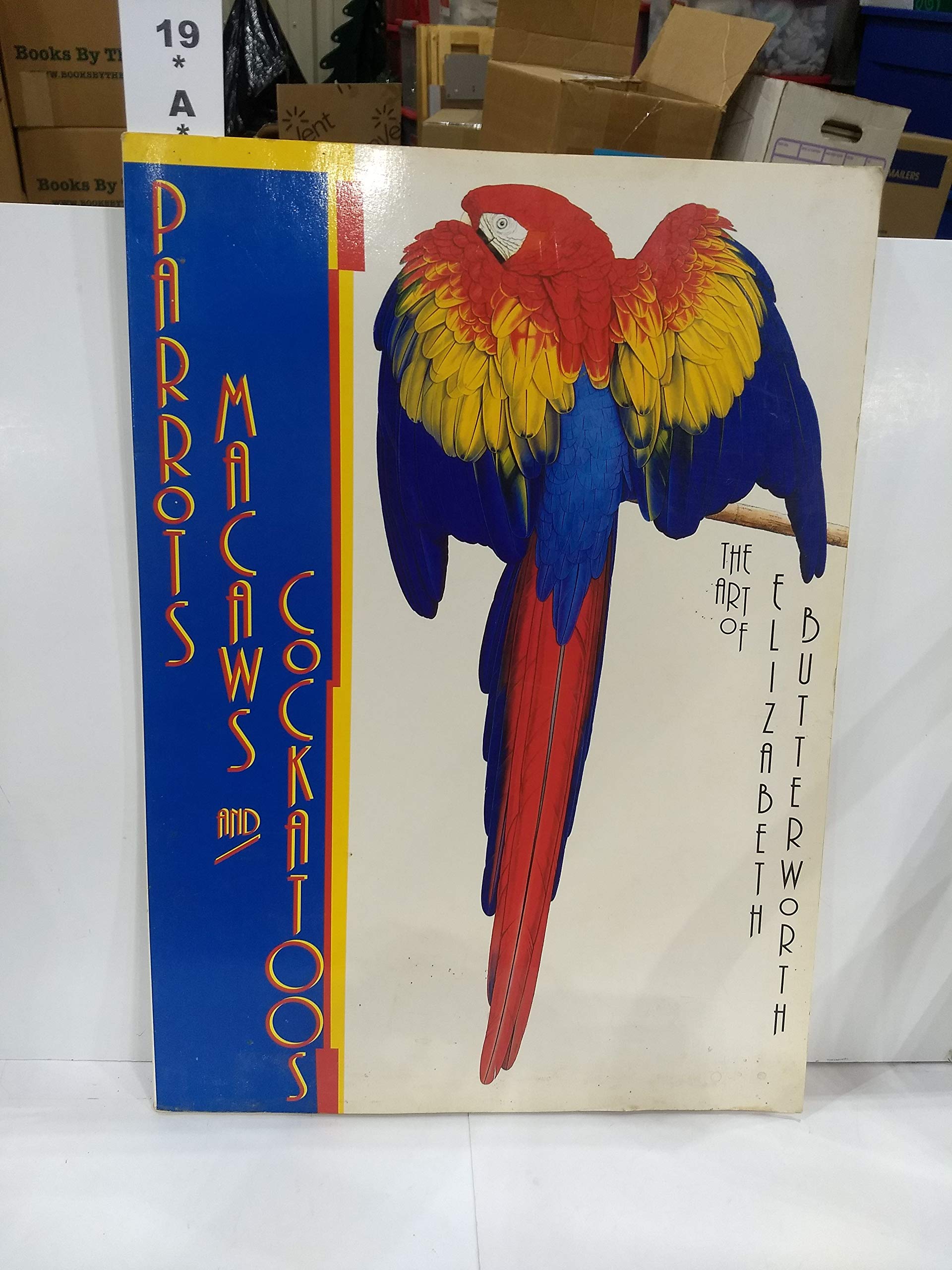 Parrots, macaws, and cockatoos: The art of Elizabeth Butterworth,Used