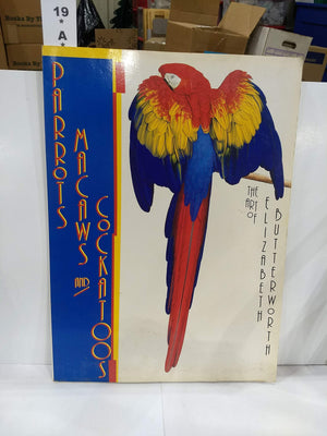 Parrots, macaws, and cockatoos: The art of Elizabeth Butterworth,Used