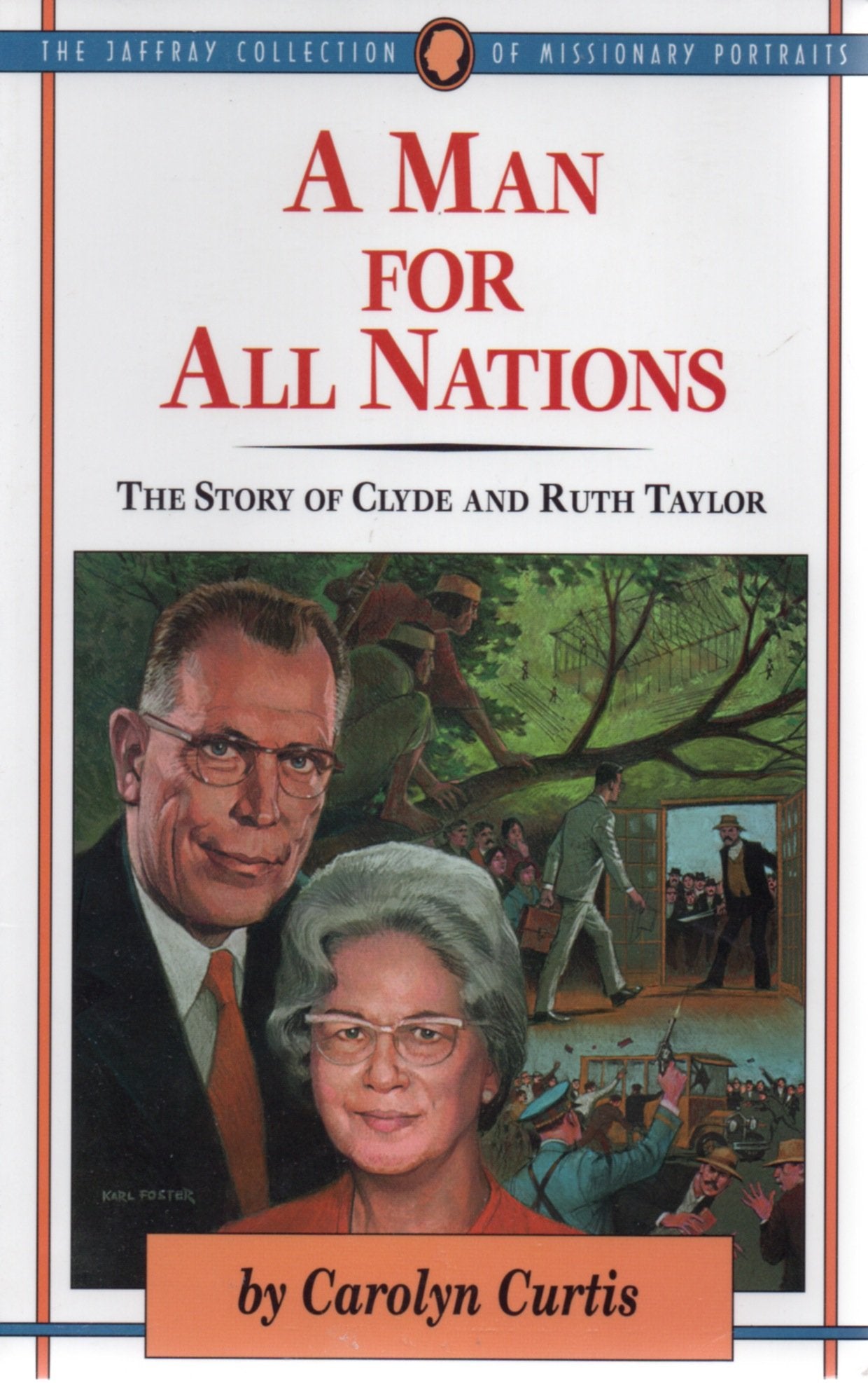 A Man for All Nations: The Story of Clyde and Ruth Taylor (Jaffray Collection of Missionary Portraits),Used
