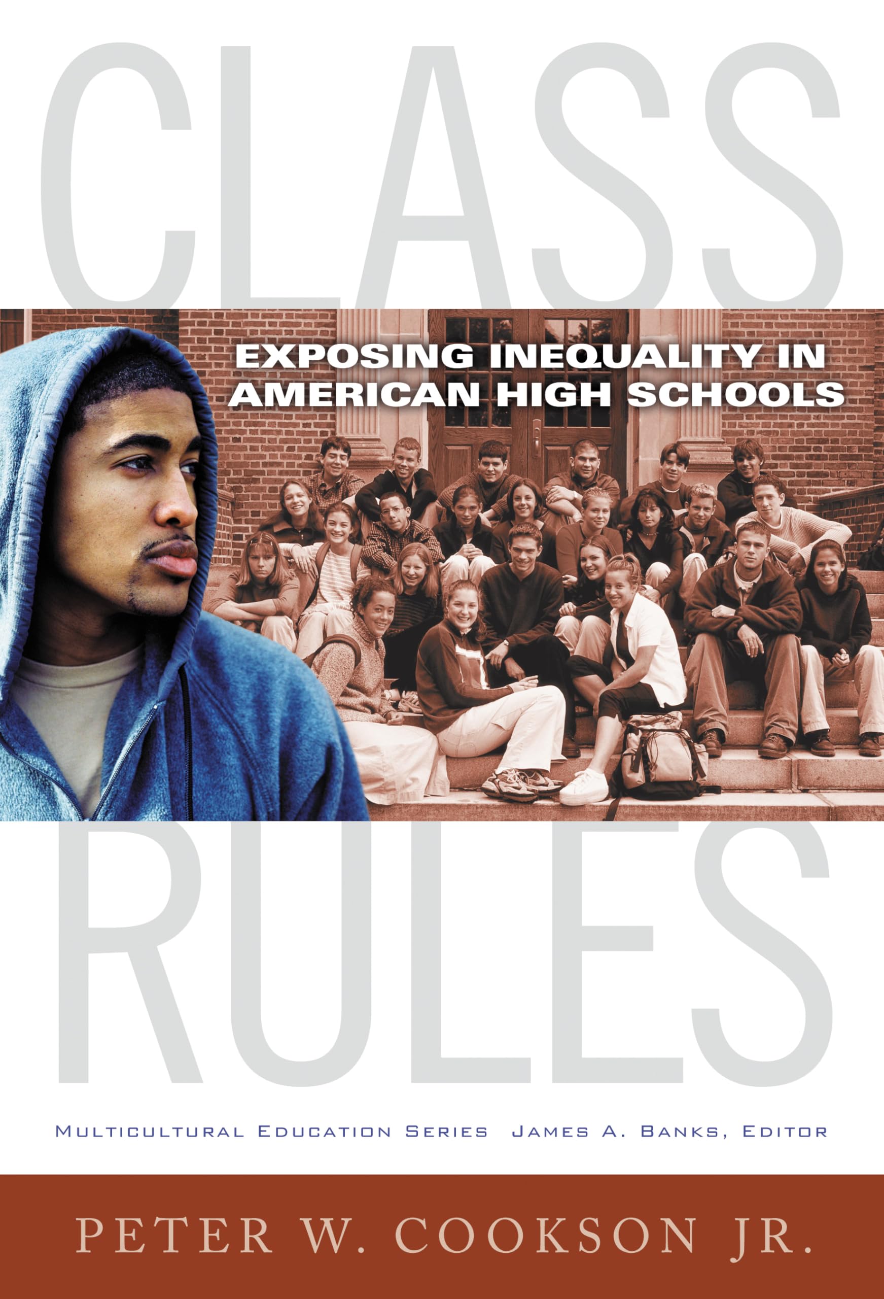 Class Rules: Exposing Inequality In American High Schools (Multicultural Education Series),Used