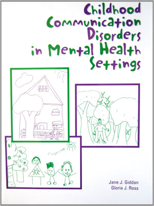 Childhood Communication Disorders In Mental Health Settings-used