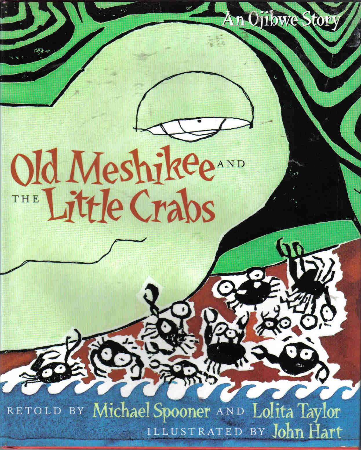 Old Meshikee And The Little Crabs: An Ojibwe Story,Used