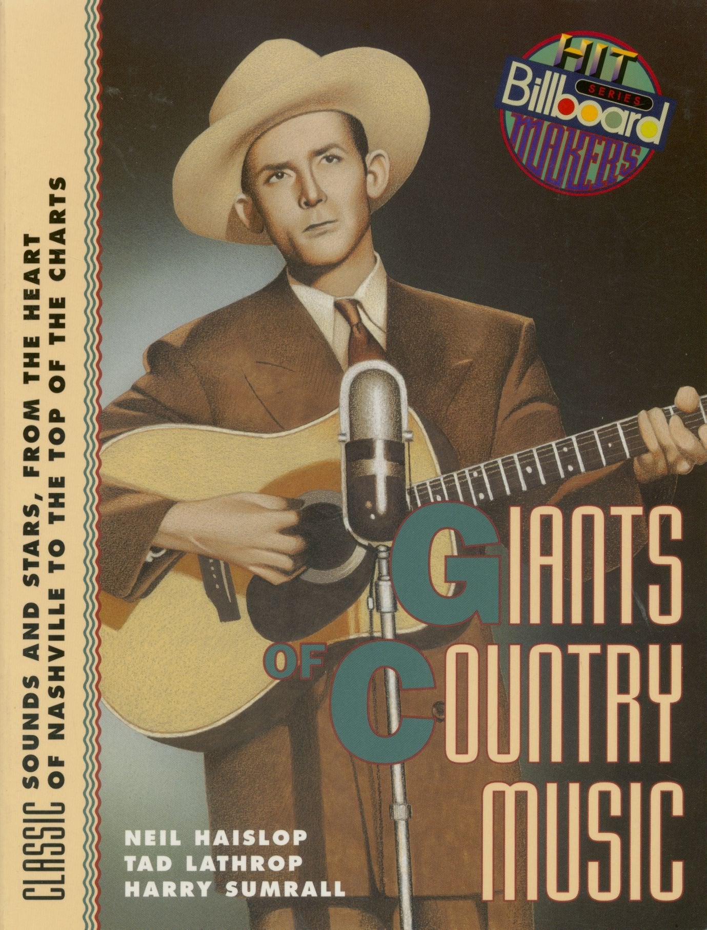 Giants of Country Music: Classic Sounds and Stars, from the Heart of Nashville to the Top of the Charts (Billboard Hitmakers),Used
