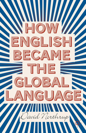 How English Became the Global Language,New