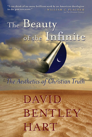 The Beauty of the Infinite: The Aesthetics of Christian Truth,Used