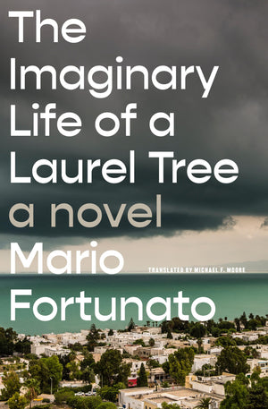 The Imaginary Life Of A Laurel Tree: A Novel