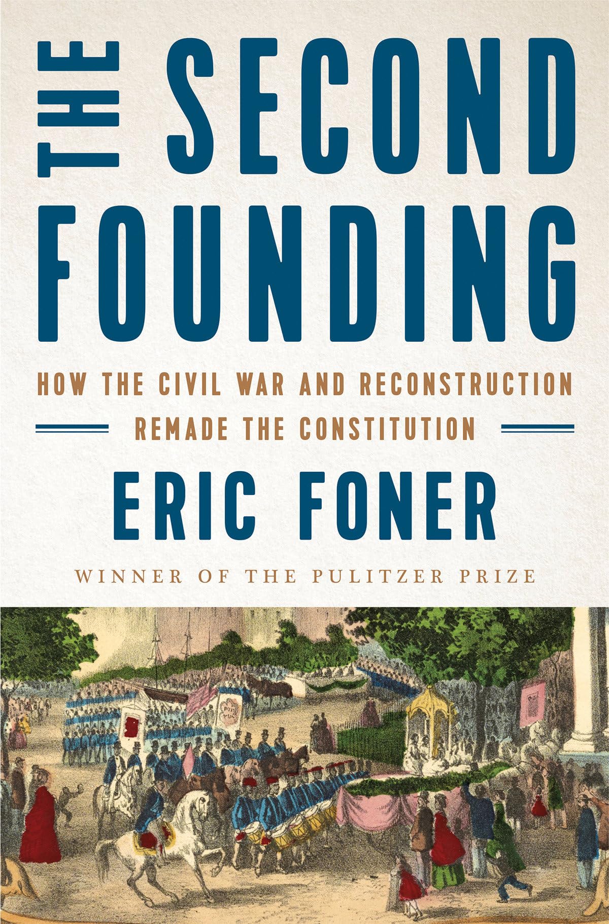 The Second Founding: How the Civil War and Reconstruction Remade the Constitution,Used