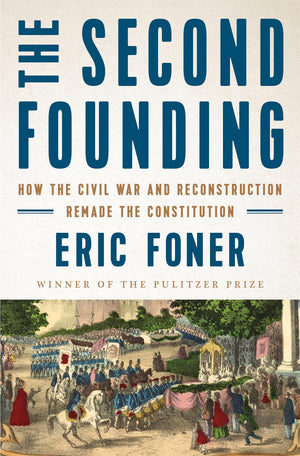 The Second Founding: How the Civil War and Reconstruction Remade the Constitution,Used