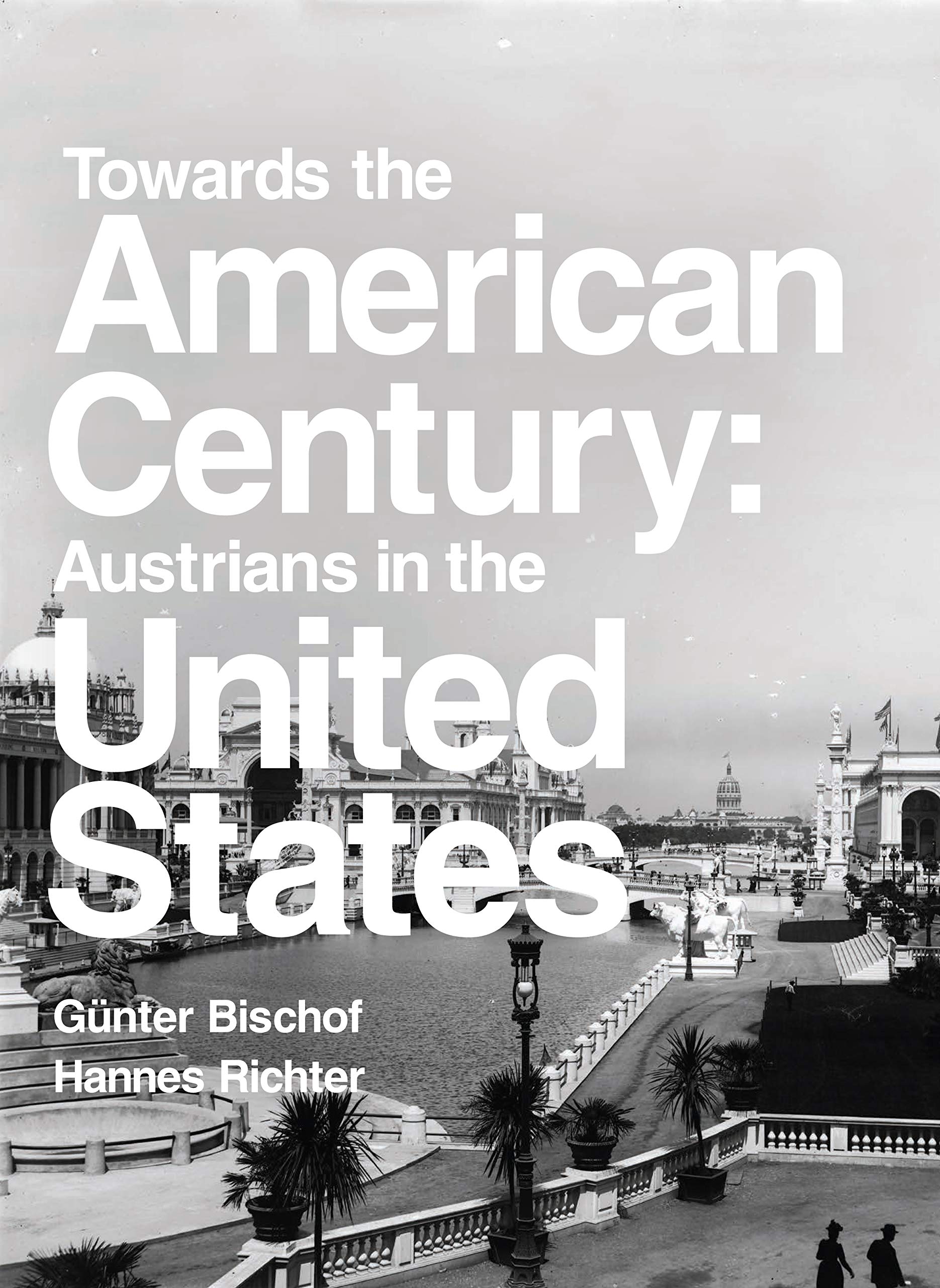 Towards the American Century: Austrians in the United States,Used