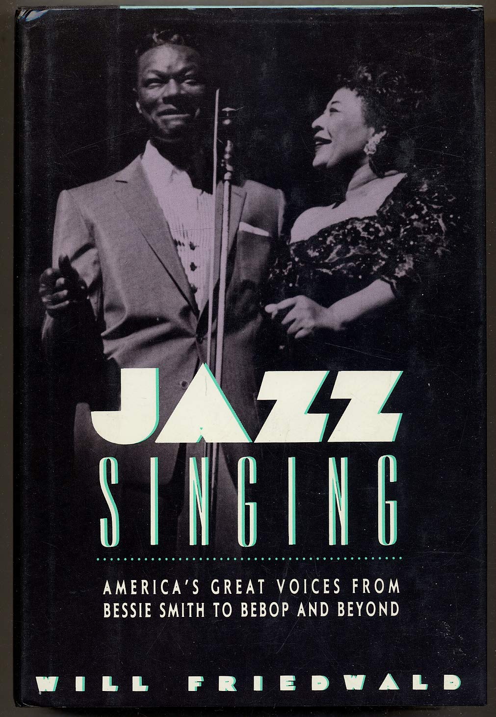 Jazz Singing: America'S Great Voices From Bessie Smith To Bebop And Beyond,New