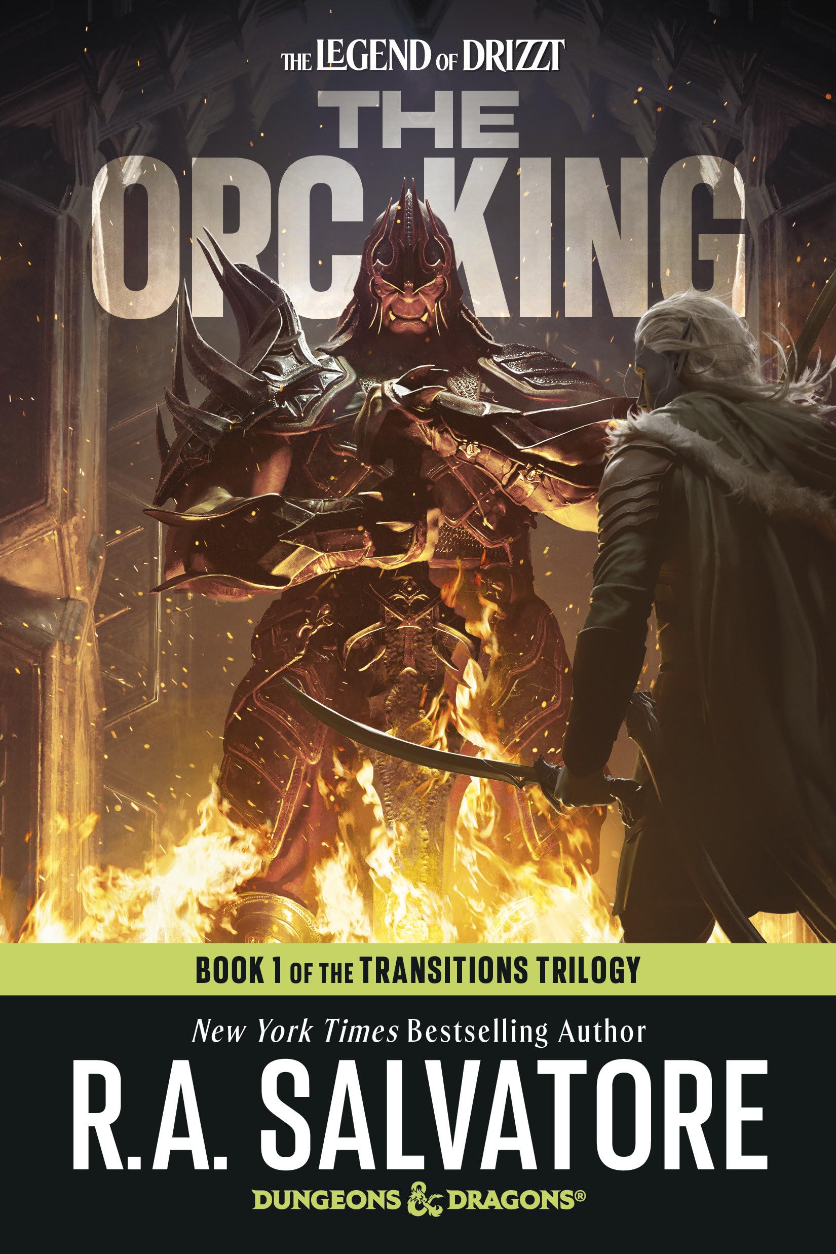 The Orc King: Dungeons & Dragons: Book 1 Of The Transitions Trilogy (The Legend Of Drizzt)