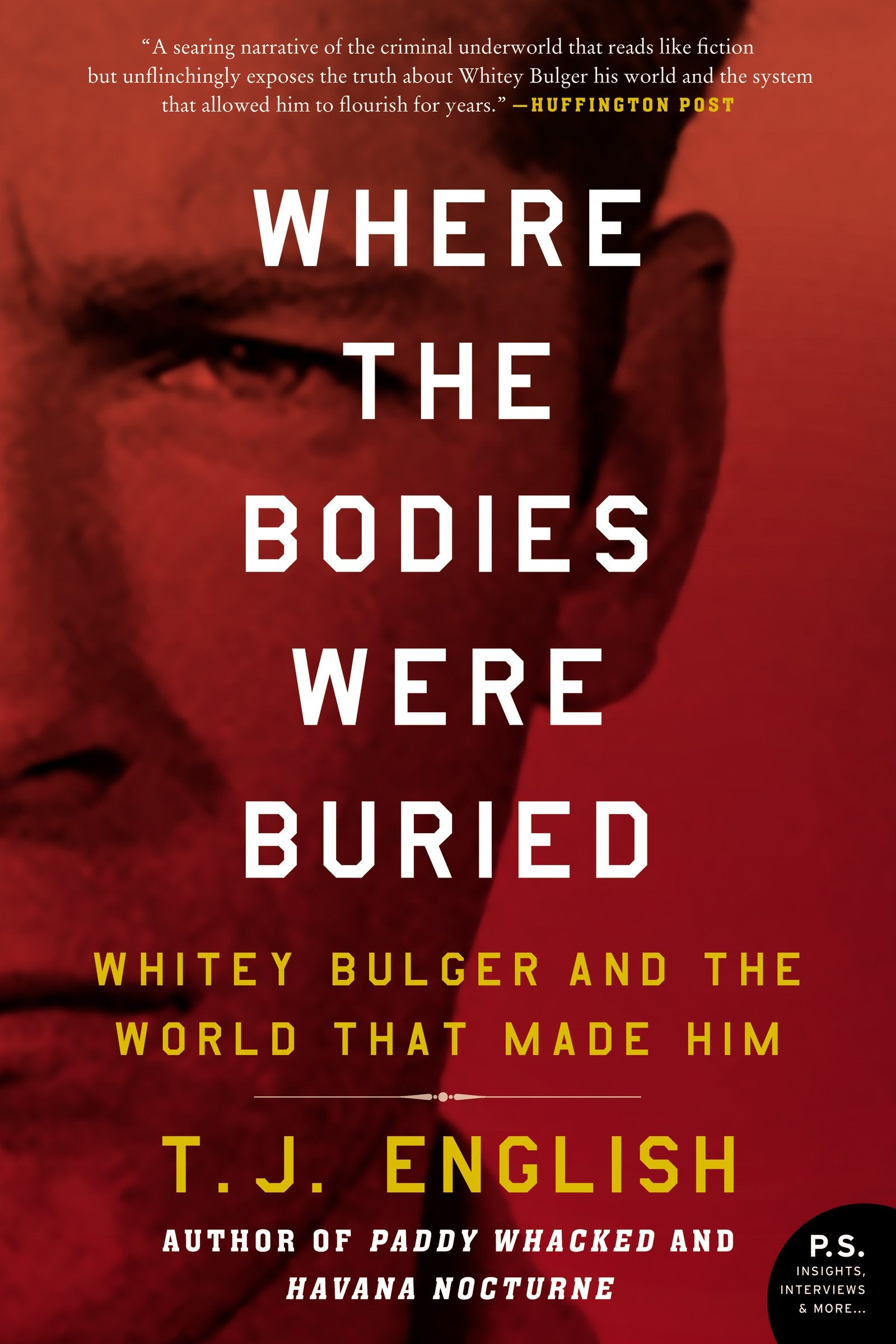 Where The Bodies Were Buried: Whitey Bulger And The World That Made Him