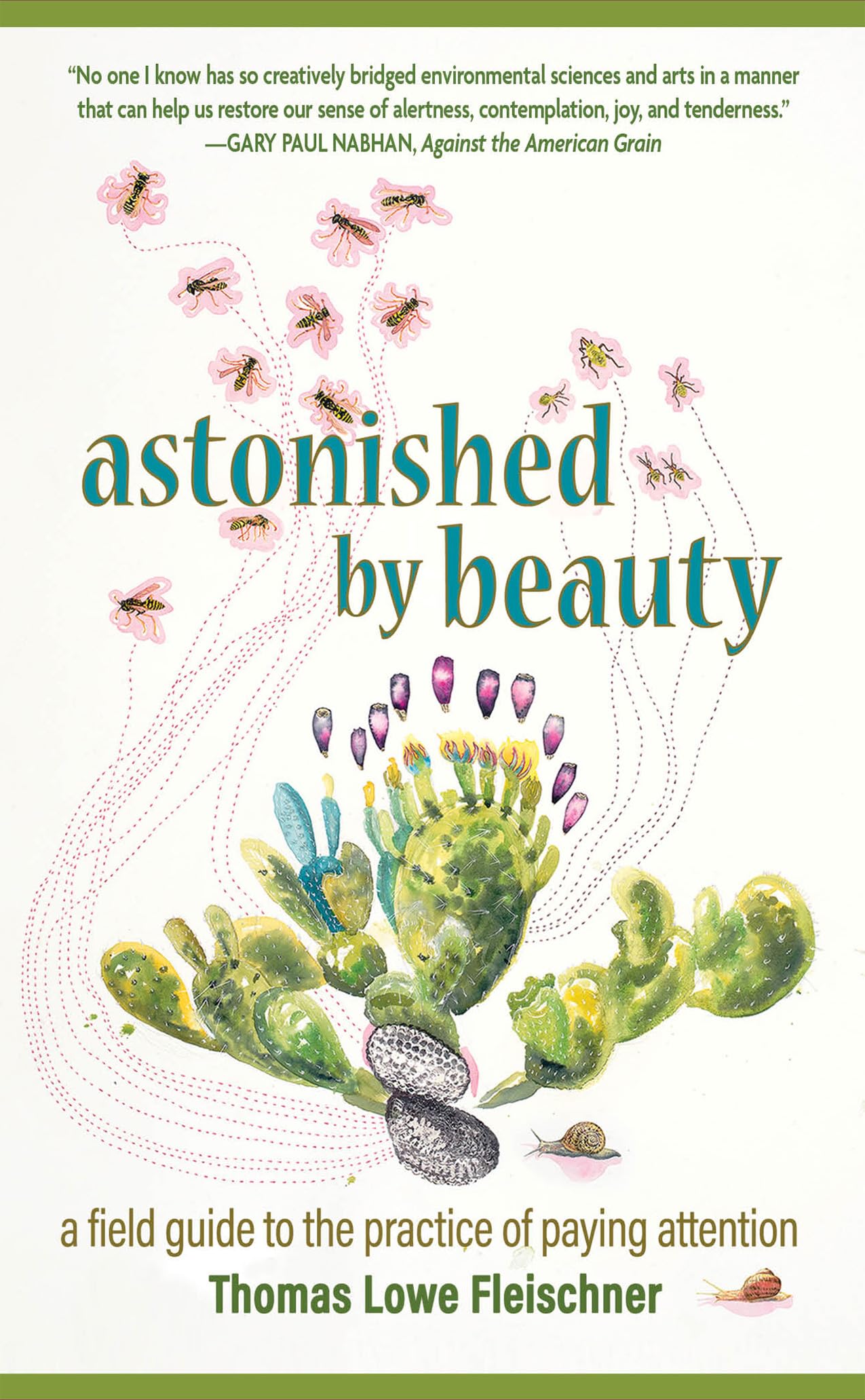 Astonished By Beauty: A Field Guide To The Practice Of Paying Attention