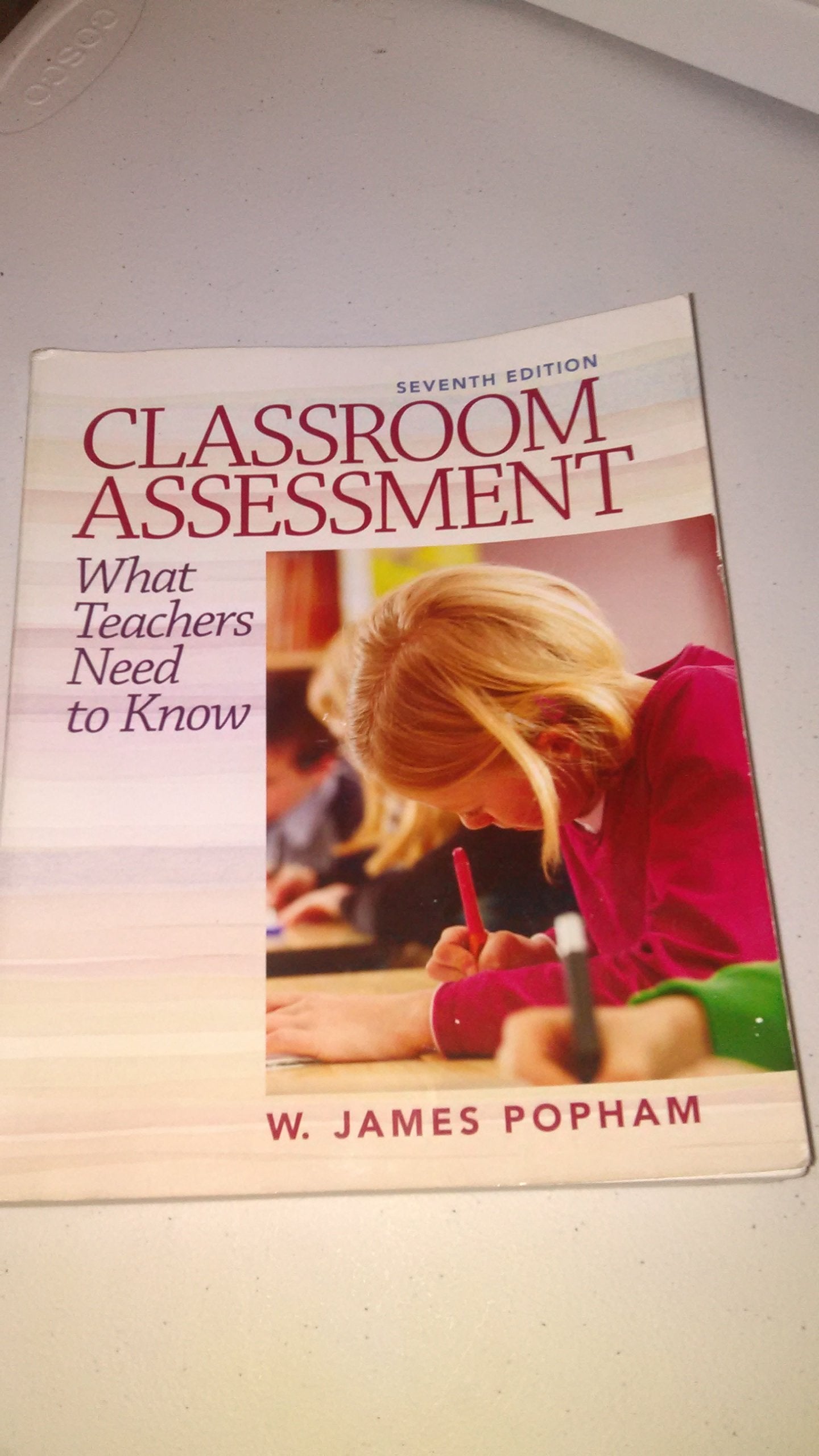 Classroom Assessment: What Teachers Need To Know (7Th Edition),New