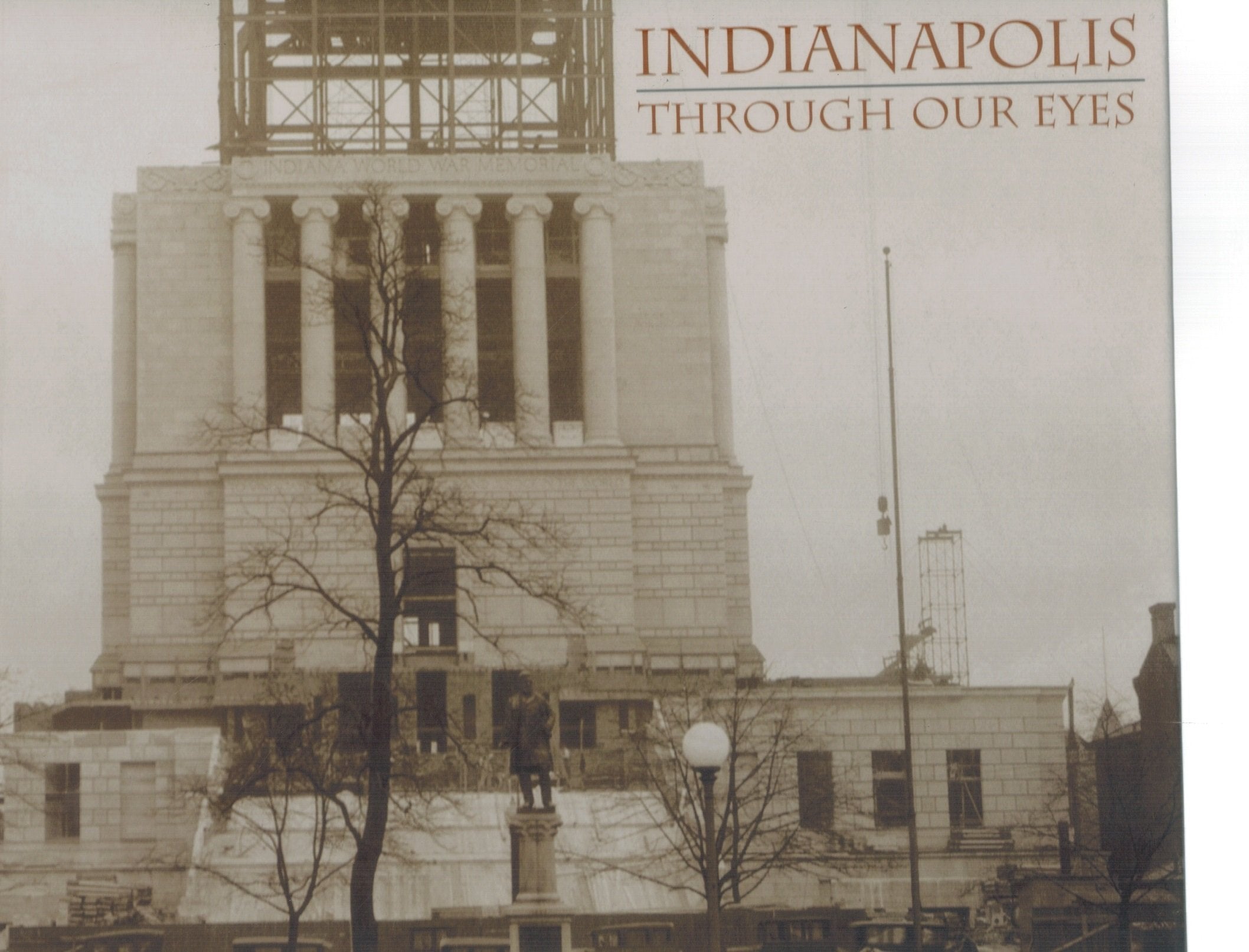 Indianapolis Through Our Eyes  The Indianapolis Star 19032003,Used