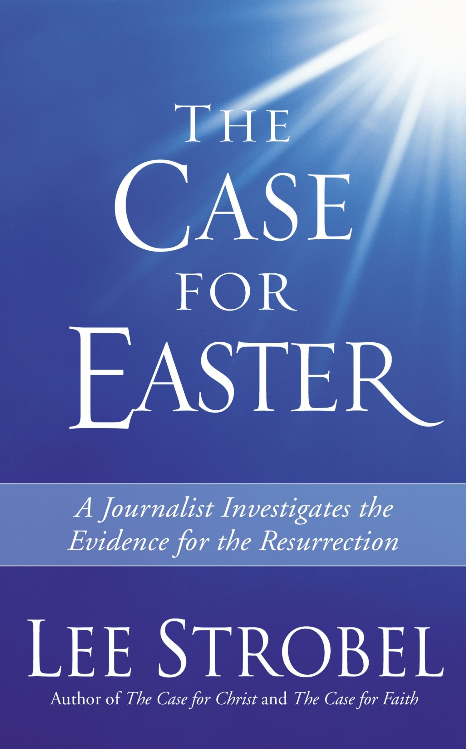 The Case For Easter: Journalist Investigates The Evidence For The Resurrection,Used