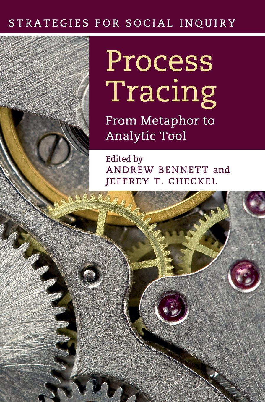 Process Tracing: From Metaphor to Analytic Tool (Strategies for Social Inquiry),Used