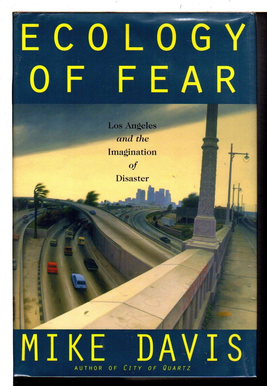 Ecology of Fear: Los Angeles and the Imagination of Disaster,Used