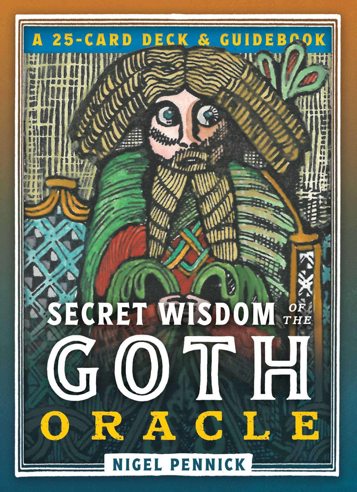 Secret Wisdom Of The Goth Oracle: A 25Card Deck And Guidebook