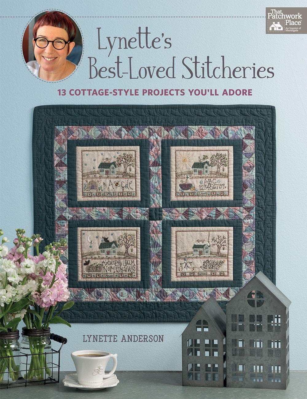Lynette'S Bestloved Stitcheries: 13 Cottagestyle Projects You'Ll Adore