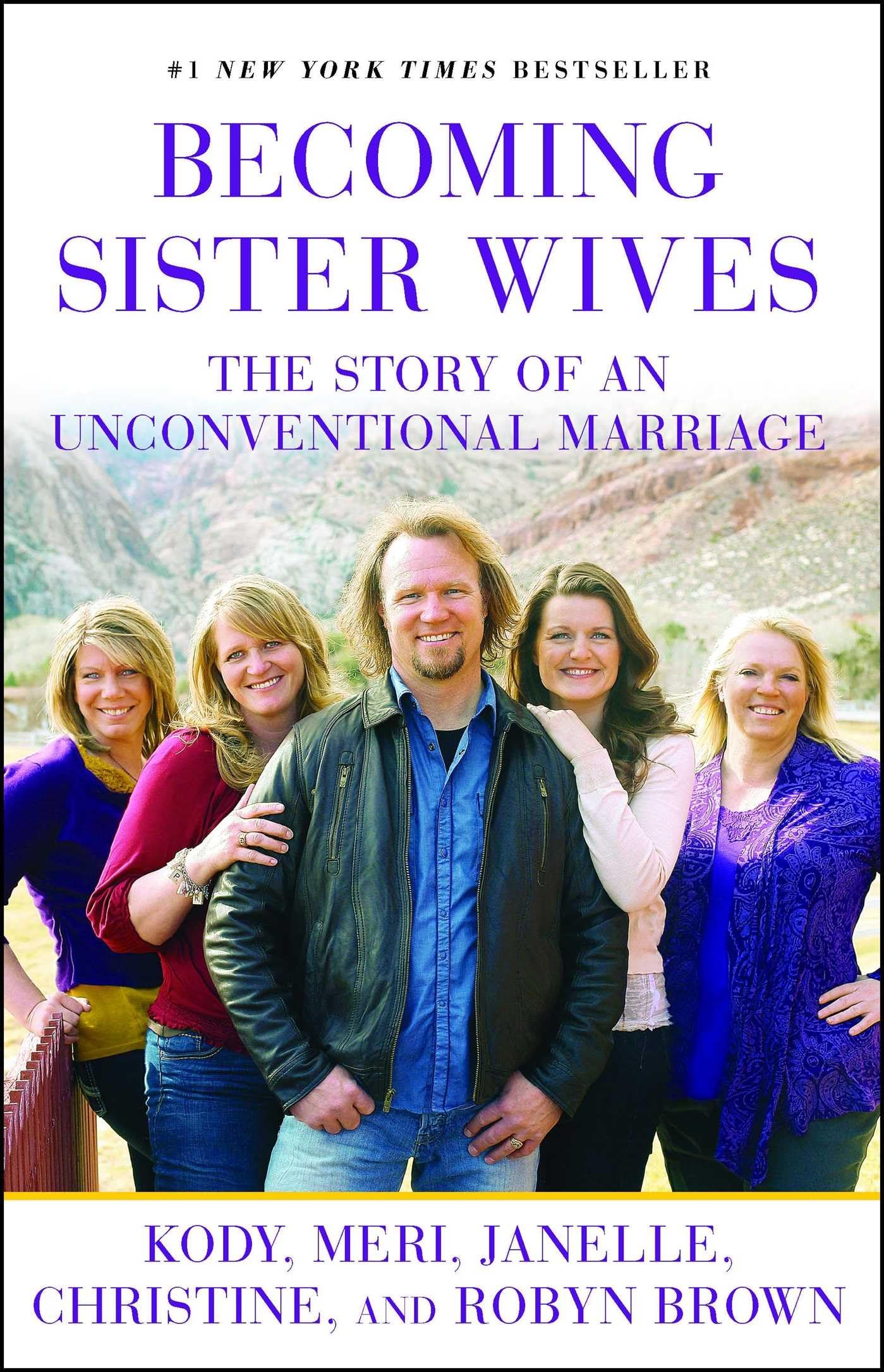 Becoming Sister Wives: The Story of an Unconventional Marriage,Used