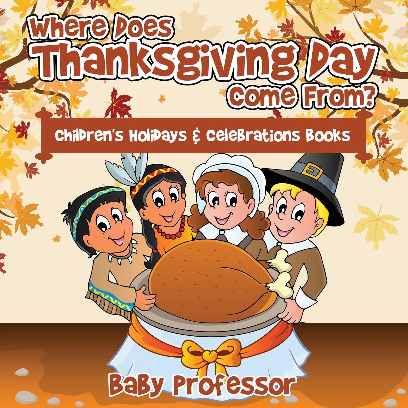 Where Does Thanksgiving Day Come From? Children's Holidays & Celebrations Books,Used
