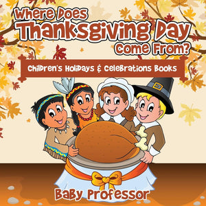 Where Does Thanksgiving Day Come From? Children's Holidays & Celebrations Books,Used
