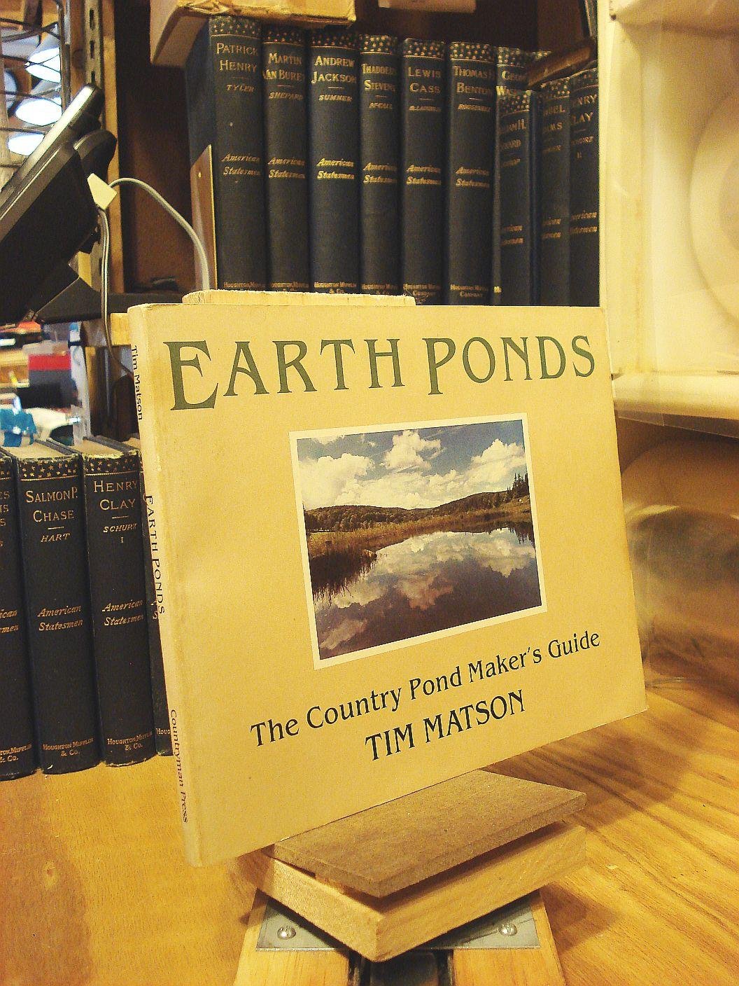 Earth ponds: The country pond maker's guide,New