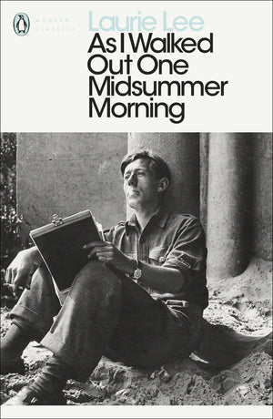 Modern Classics As I Walked Out One Midsummer Morning (Penguin Modern Classics)