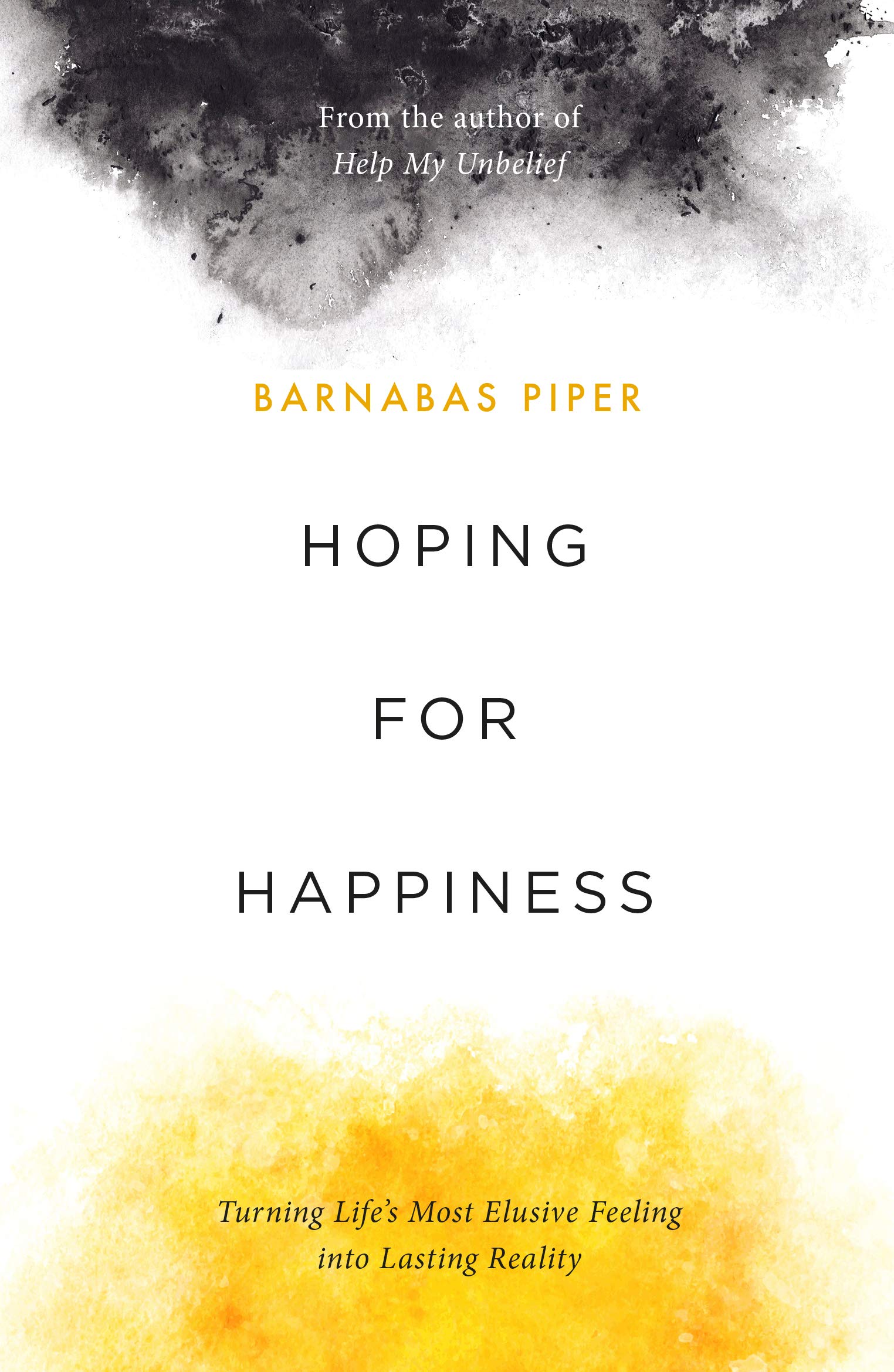 Hoping for Happiness: Turning Life's Most Elusive Feeling into Lasting Reality,Used
