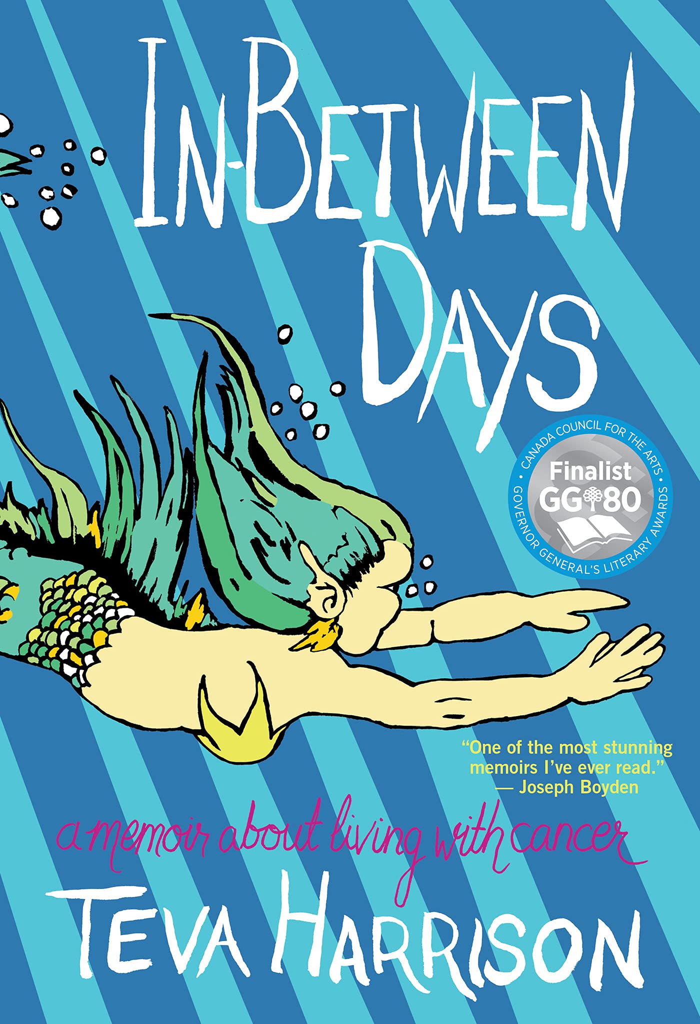 Inbetween Days: A Memoir About Living With Cancer