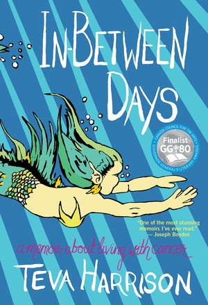 Inbetween Days: A Memoir About Living With Cancer