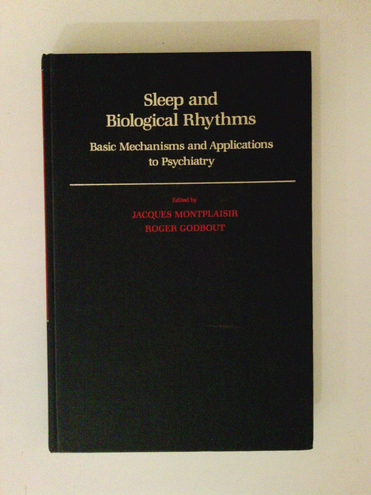 Sleep and Biological Rhythms: Basic Mechanisms and Applications to Psychiatry,Used