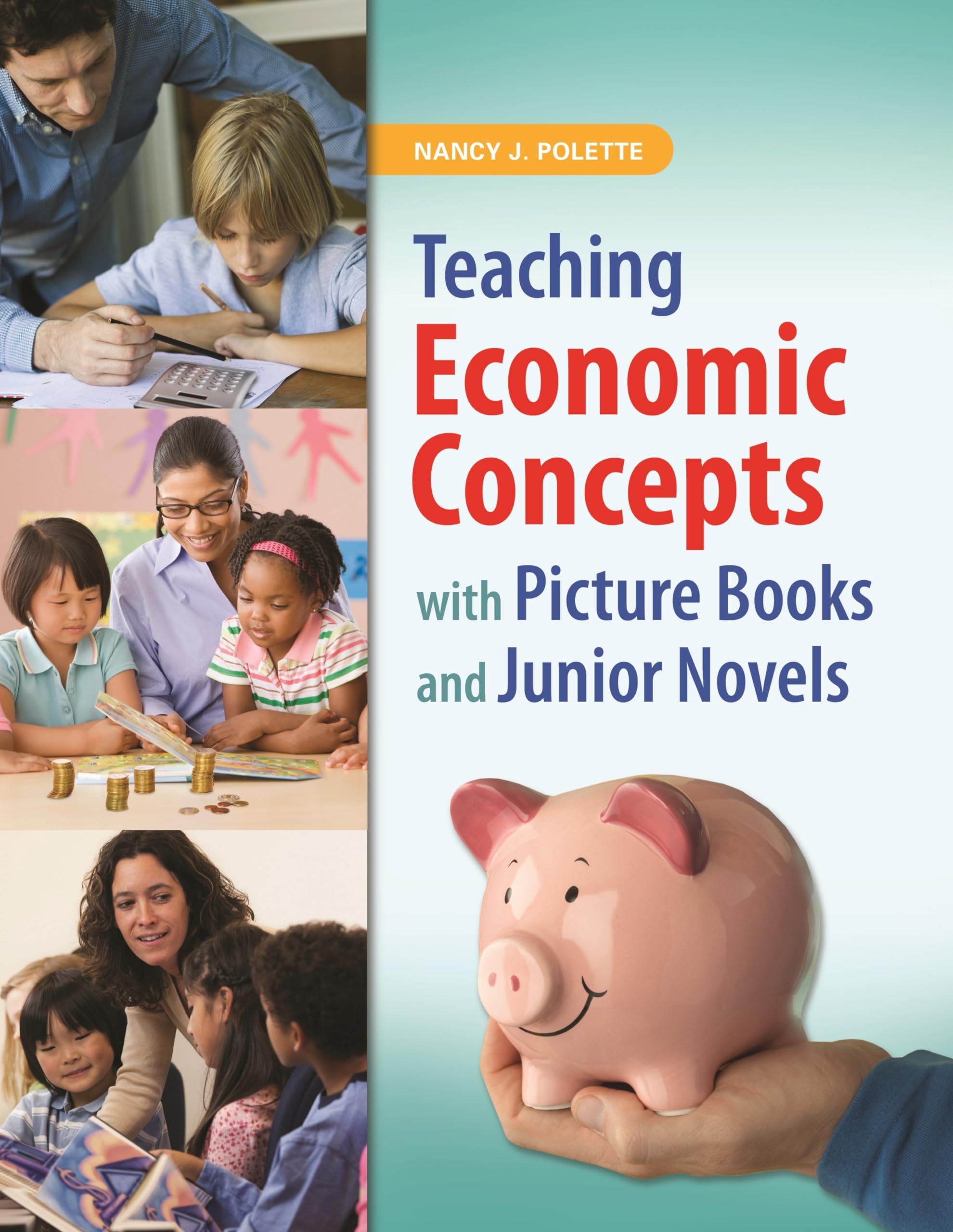Teaching Economic Concepts with Picture Books and Junior Novels,Used