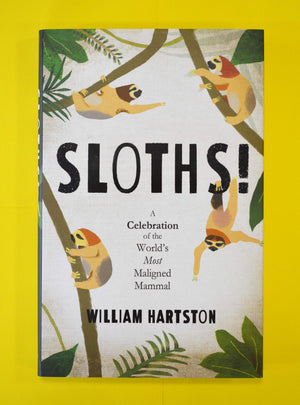 Sloths: A Celebration of the Worlds Most Maligned Mammal,Used