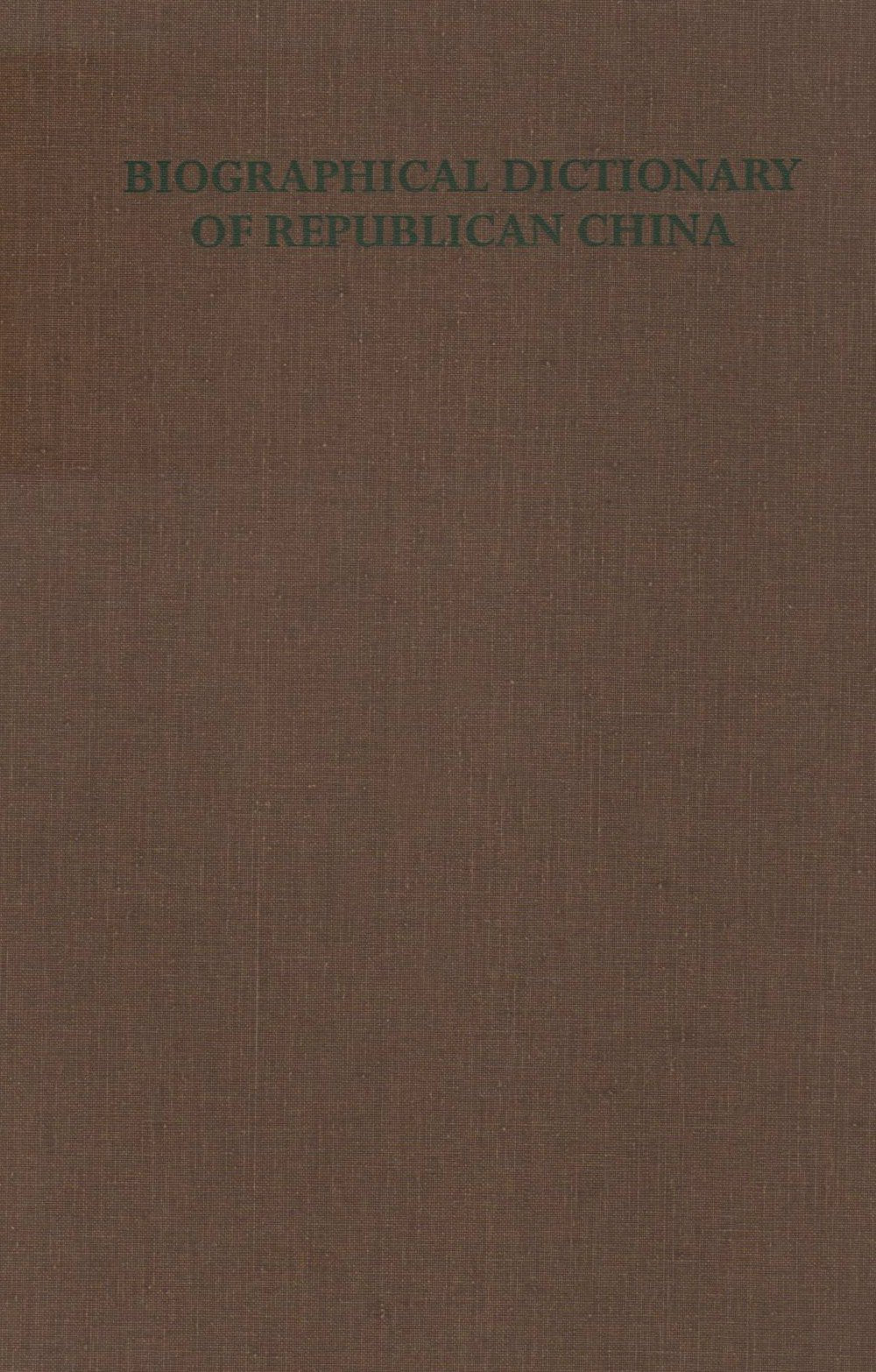 Biographical Dictionary of Republican China,Used